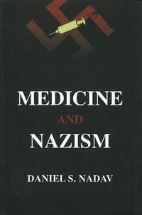 Book Cover for Medicine & Nazism by Daniel Nadav