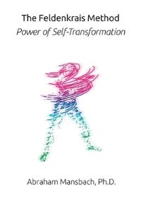 Book Cover for The Feldenkrais Method by Abraham Mansbach