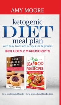 Book Cover for Ketogenic Diet Meal Plan With Easy Low-Carb Recipes for Beginners by Amy Moore