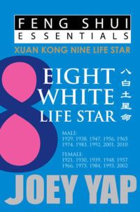 Book Cover for Feng Shui Essentials -- 8 White Life Star by Joey Yap