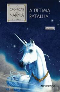 Book Cover for A Ultima Batalha by C S Lewis