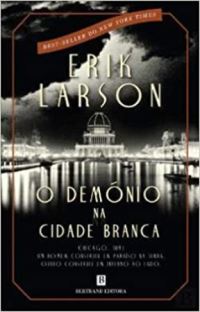 Book Cover for O Demonio Na Cidade Branca by Erik Larson