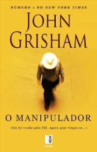 Book Cover for O Manipulador by John Grisham