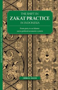 Book Cover for The Shift in Zakat Practice in Indonesia by Arskal Salim