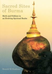 Book Cover for Sacred Sites of Burma by Donald Martin Stadtner