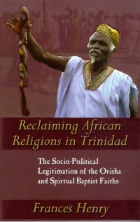 Book Cover for Reclaiming African Religions in Trinidad by Frances Henry
