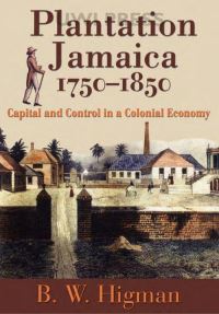 Book Cover for Plantation Jamaica 1750-1850 by B W Higman