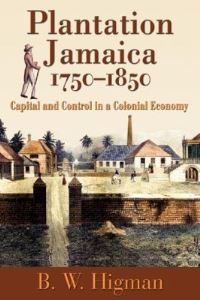 Book Cover for Plantation Jamaica, 1750-1850 by BW Higman