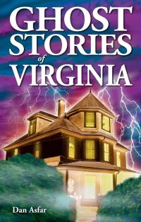 Book Cover for Ghost Stories of Virginia by Dan Asfar