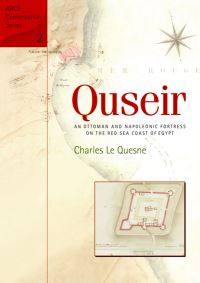 Book Cover for Quseir by Charles Le Quesne, Martin Hense, Salima Ikram, Ruth Pelling, Ashraf Senussi, Willeke Wendrich