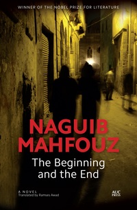 Book Cover for The Beginning and the End by Najib Mahfuz