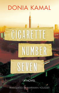 Book Cover for Cigarette Number Seven by Donia Kamal