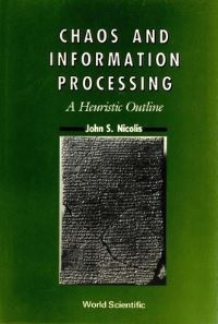 Book Cover for Chaos And Information Processing by John S Nicolis