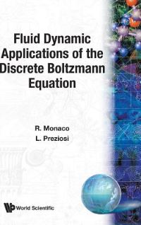 Book Cover for Fluid Dynamic Applications Of The Discrete Boltzmann Equation by Roberto Monaco, Luigi Preziosi