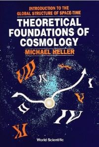 Book Cover for Theoretical Foundations Of Cosmology by Michael Heller