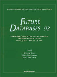 Book Cover for Future Databases '92 - Proceedings Of The 2nd Far-East Workshop On Future Database Systems by Qiming Chen, Yahiko Kambayashi, R Sacksdavis