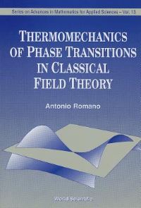 Book Cover for Thermomechanics Of Phase Transitions In Classical Field Theory by Ingo Claben, Hartmut Ehrig, A Romano, Dietmar Wolz