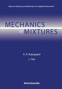 Book Cover for Mechanics Of Mixtures by Kumbakonam R Rajagopal, L Tao