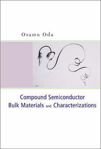 Book Cover for Compound Semiconductor Bulk Materials and Characterizations by O Oda