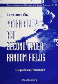 Book Cover for Lectures On Probability And Second Order Random Fields by Maria Felicitas Castanos, D B Hernandez