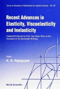 Book Cover for Recent Advances In Elasticity, Viscoelasticity And Inelasticity - Festschrift Volume For Prof Tse-Chien Woo On The Occasion Of His Seventieth Birthday by Kumbakonam R Rajagopal