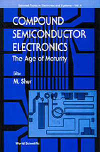 Book Cover for Compound Semiconductor Electronics, The Age Of Maturity by T W Crowe, Tor A Fjeldly, Steve Long, Michael S Shur, R J Trew