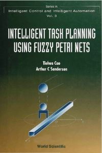 Book Cover for Intelligent Task Planning Using Fuzzy Petri Nets by Tom Tiehua Cao, Arthur C Sanderson