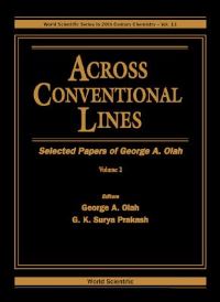 Book Cover for Across Conventional Lines by George A Olah, G K Surya Prakash