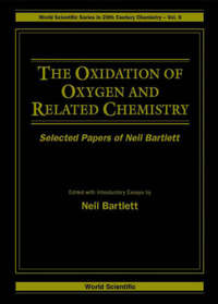 Book Cover for The Oxidation of Oxygen and Related Chemistry by Neil Bartlett