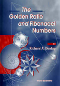 Book Cover for Golden Ratio And Fibonacci Numbers, The by Richard A Dunlap