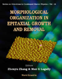 Book Cover for Morphological Organization In Epitaxial Growth And Removal by Max G Lagally, Zhenyu Zhang