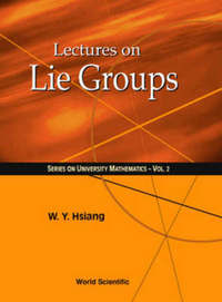 Book Cover for Lectures On Lie Groups by Wuyi Hsiang