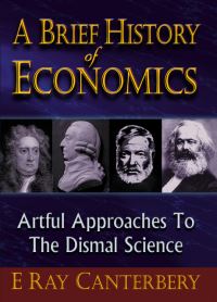 Book Cover for Brief History Of Economics, A by E Ray Canterbery