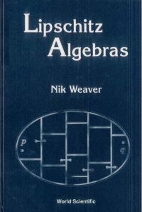 Book Cover for Lipschitz Algebras by Nik Weaver
