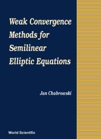 Book Cover for Weak Convergence Methods For Semilinear Elliptic Equations by Jan Chabrowski