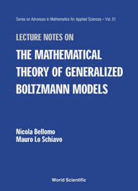 Book Cover for Lecture Notes on the Mathematical Theory of Generalized Boltzmann Models by N Bellomo, Mauro Lo Schiavo