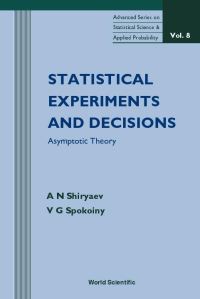 Book Cover for Statistical Experiments and Decisions by A N Shiriaev, V G Spokoiny