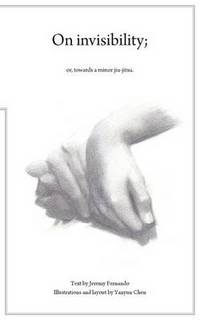 Book Cover for On Invisibility; or, Towards a Minor Jujitsu by Jeremy Fernando