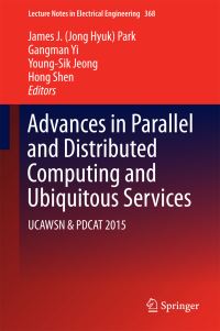 Book Cover for Advances in Parallel and Distributed Computing and Ubiquitous Services by UCAWSN Conference, PDCAT Conference