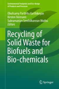 Book Cover for Recycling of Solid Waste for Biofuels and Bio-Chemicals by Obulisamy Parthiba Karthikeyan, Kirsten Heimann, Subramanian Senthilkannan Muthu
