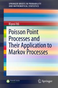 Book Cover for Poisson Point Processes and Their Application to Markov Processes by Kiyosi Ito