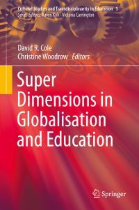 Book Cover for Super Dimensions in Globalisation and Education by David R Cole, Christine Woodrow