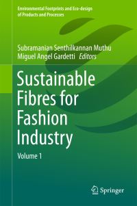 Book Cover for Sustainable Fibres for Fashion Industry. Volume 1 by Subramanian Senthilkannan Muthu, Miguel Ángel Gardetti