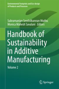Book Cover for Handbook of Sustainability in Additive Manufacturing. Volume 2 by Subramanian Senthilkannan Muthu, Monica Mahesh Savalani