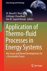 Book Cover for Application of Thermo-Fluid Processes in Energy Systems by M Masud K Khan, Ashfaque Ahmed Chowdhury, Nur M Sayeed Hassan