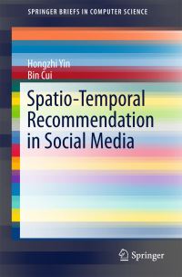 Book Cover for Spatio-Temporal Recommendation in Social Media by Hongzhi Yin, Bin Cui