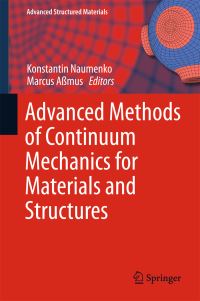 Book Cover for Advanced Methods of Continuum Mechanics for Materials and Structures by Konstantin Naumenko, Marcus Aßmus