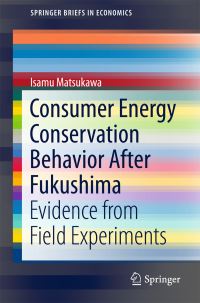 Book Cover for Consumer Energy Conservation Behavior After Fukushima by Isamu Matsukawa