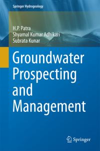 Book Cover for Groundwater Prospecting and Management by H P Patra, Shyamal Kumar Adhikari, Subrata Kunar