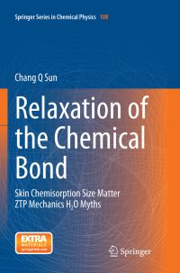 Book Cover for Relaxation of the Chemical Bond by Chang Q Sun